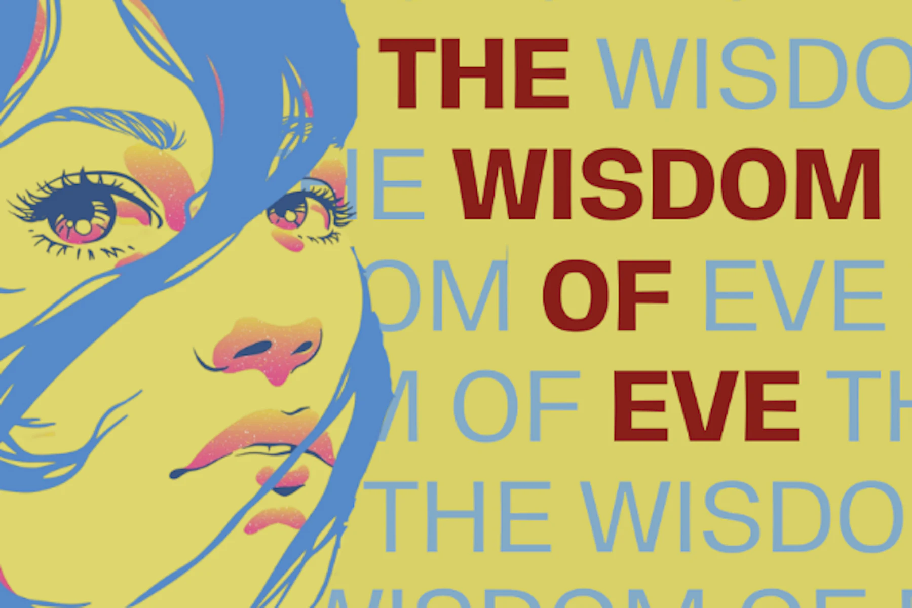 The Wisdom of Eve
