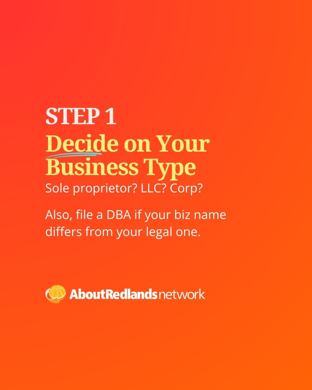 Step 1: Determine Your Business Structure and Name