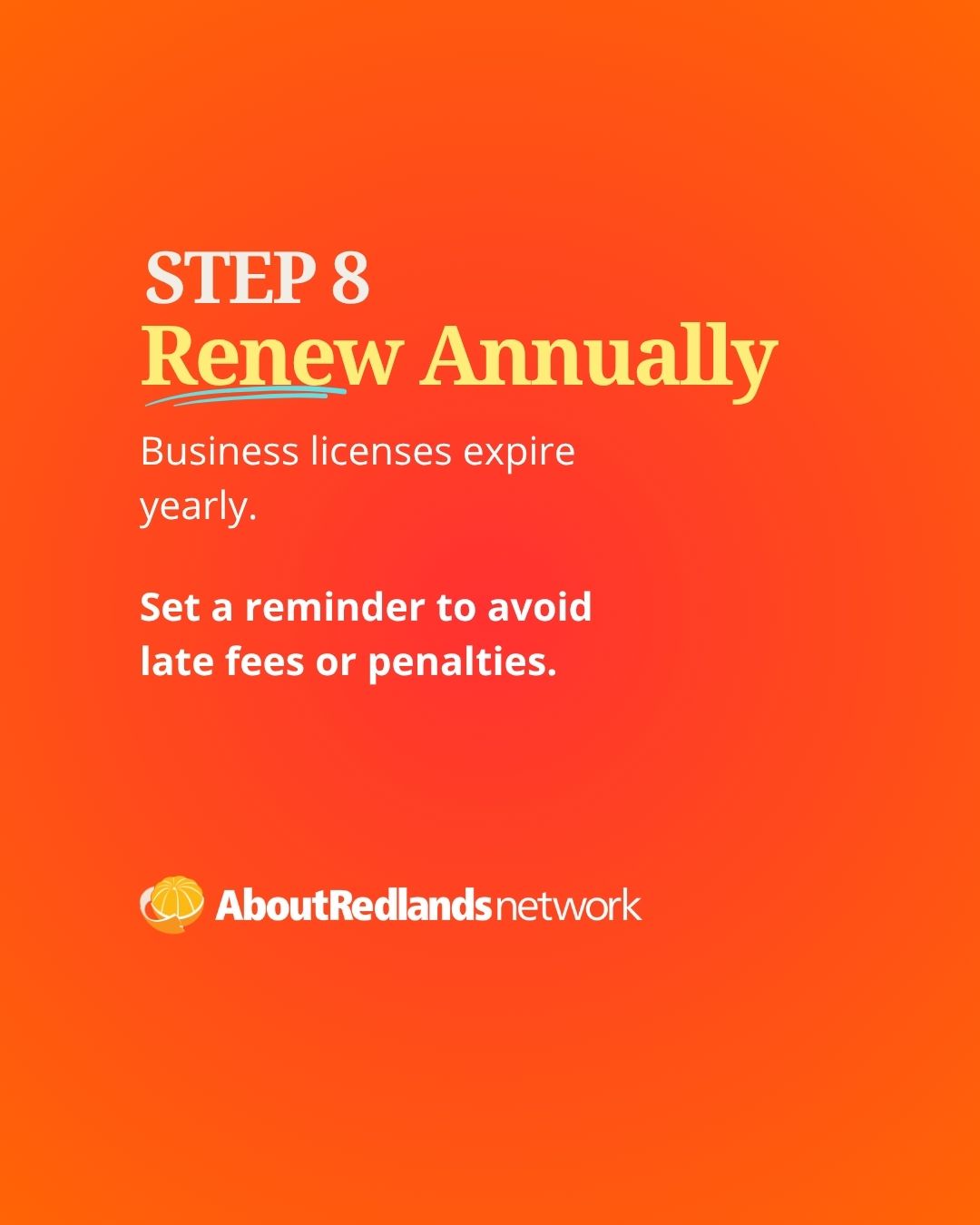 Step 8: Renew Annually